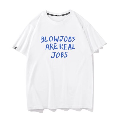 秀洛blowjobs are jobs too恶搞纯棉短袖T恤男女英文双关趣味夏季