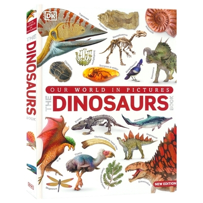 DK Our World in Pictures The Dinosaurs Book 恐龙图解百科 生命科学 儿童科普图鉴 精装 英文原版进口图书