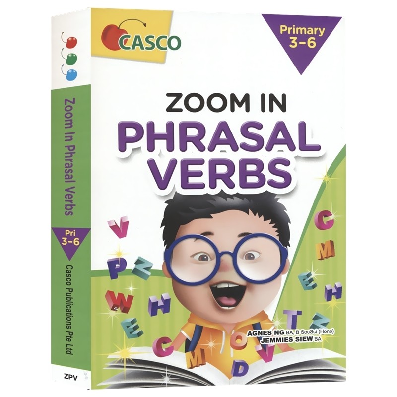 Casco Zoom In Phrasal Verbs Primary 3-6 新加坡英语 攻克英语短语动词 3-6年级 课外教辅练习册 英文原版进口图书