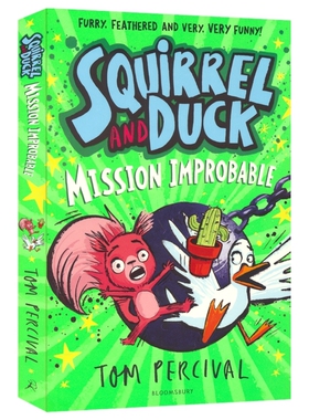 Squirrel and Duck Mission Improbable 松鼠和鸭子 不可能完成的任务 儿童章节小说故事书 小初文学 英文原版进口图书