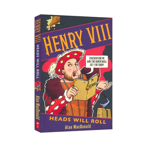 Henry VIII Heads Will Roll 英国国王亨利八世 名人传记故事 历史百科科普读物 可怕的历史风格 英文原版进口儿童图书