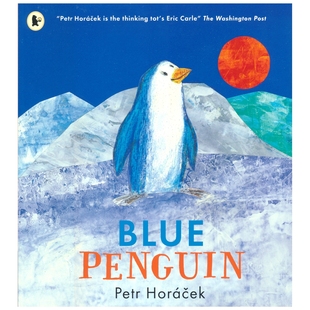 精美插图 进口图书 Petr 6岁亲子共读 绘本 蓝色企鹅 Horacek 英文原版 Blue 接纳与友谊主题 Penguin