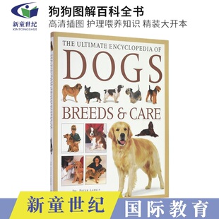 The Ultimate Encyclopedia of Dogs - Breeds & Care 狗狗护理喂养知识科普百科书 精装大开本 犬只动物科普读物 英文原版进口