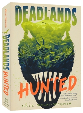 The Deadlands Hunted 勇气友谊家庭 恐龙故事 奇幻小说 青少年章节书 英语课外读物 英文原版进口儿童图书