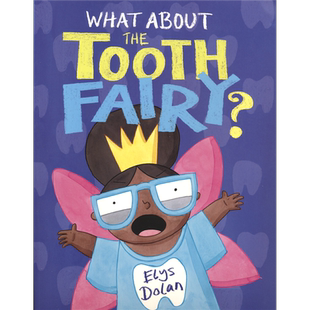 英文原版 What About The Tooth Fairy? 那牙仙子呢？3-6岁 儿童英文绘本 爱护牙齿 课外英语读物