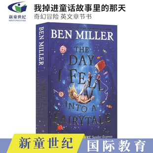 英文原版 The Day I Fell Into a Fairytale 我掉进童话故事里的那天 Ben Miller 奇幻冒险故事 章节书 英语课外读物