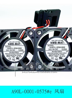 发那科散热风扇NMB24V 1608VL-S5W-B69 0.09A/A90L-0001-0575#B/A