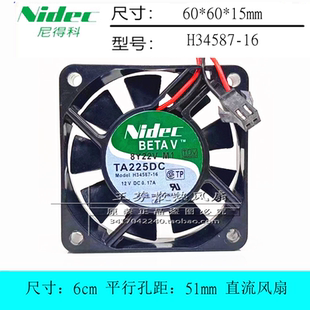 H34587 6CM厘米 Nidec 散热风扇 6015 TA225DC 0.17A 原装 12V