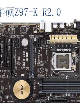 华硕Z97-K B85 R2.0 Z87 Z97-A Z97X Z97-C Z97M 1150针主板