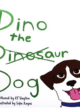 英语原版书恐龙狗狗迪诺Dino温馨宠物故事儿童绘本RT斯雷顿著索菲亚拉亚斯绘适合710岁儿童阅读的成长故事讲述小男孩鲍比和狗狗