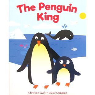 英语原版书纸杯蛋糕系列企鹅国王绘本亲子共读Penguin克里斯汀斯威夫特著克莱尔斯廷普森绘讲述小企鹅彼得克服自卑找到自信的温