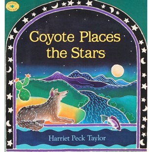 英语原版书土狼布星绘本亲子共读印第安神话传说CoyotePlacestheStars美国原住民文化故事哈丽雅特佩克泰勒作品适合36岁儿童天文