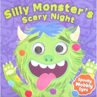 英语原版书傻怪兽的恐怖之夜绘本亲子共读SillyMonster滑稽怪兽故事会动眼睛设计帮助孩子克服恐惧适合36岁儿童睡前故事阅读