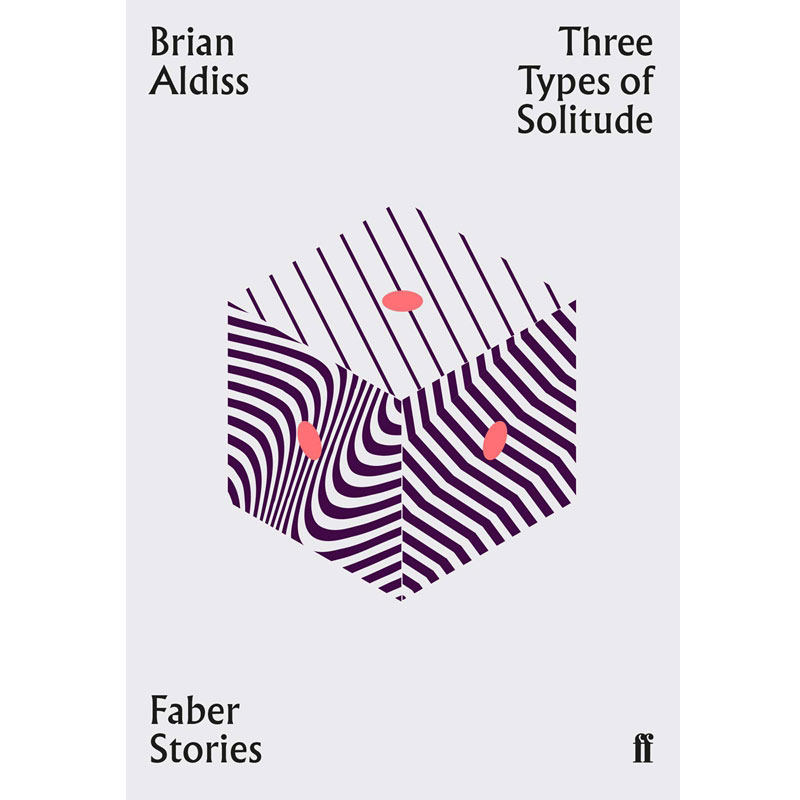 进口原版 *三种孤独 英文原版 Three Types of Solitude (Faber Stories) Fiber出版社90周年纪念短篇故事系列 现当   Faber