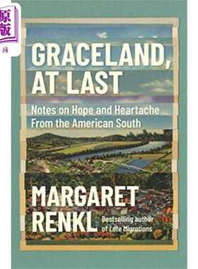 进口原版 *后来的格雷斯兰 入围2022年美国笔会文学奖 Graceland at Last 英文原版 Margaret Renkl 文学   Milkweed Editions