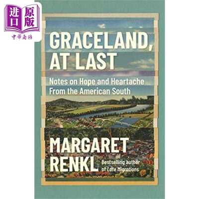 进口原版 *后来的格雷斯兰 入围2022年美国笔会文学奖 Graceland at Last 英文原版 Margaret Renkl 文学   Milkweed Editions