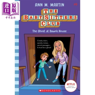进口原版 Baby Ann Sitters Club SCHOLASTIC Martin 网飞同名 Ghost Dawn House 英文原版 The 保姆俱乐部小说9