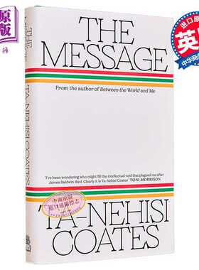 进口原版 *塔那西斯 科茨 讯息 在世界与我之间作者新作 The Message 英文原版 Ta Nehisi Coates   Penguin UK