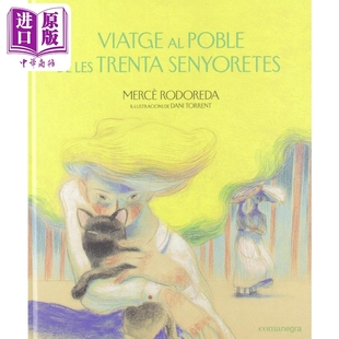 进口原版 *小镇之旅 加泰罗尼亚版精装 西班牙文原版 VIATGE AL POBLE DE LES TRENTA SENYORETES Dani Torrent   COMANEGRA