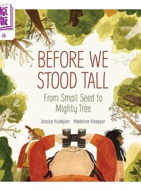 进口原版 *Before We Stood Tall 在我们昂首挺胸之前 英文原版 进口原版 4岁到8岁 精装 儿童图画书 Madeline Kloe   Kids Can Pr