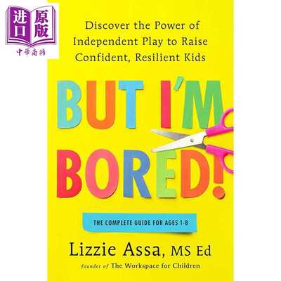 进口原版 *可是我好无聊！ But Im Bored! 英文原版 Lizzie Assa MSEd 家庭 教育 指南   Random House US