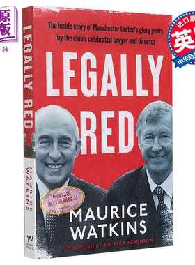 进口原版 *法律上的红色 由弗格森作序 Legally Red With a foreword by Sir Alex Ferguson 英文原版 Maurice Watk   Hodder