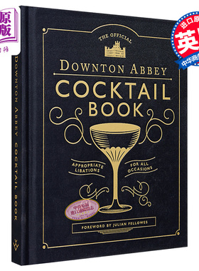 进口原版 *唐顿庄园鸡尾酒清单 英文原版 The Official Downton Abbey Cocktail Book Julian Fellowes   Quarto UK