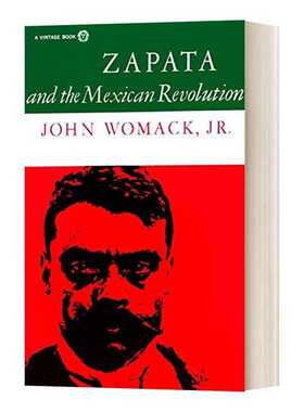 进口原版 萨帕塔和墨西哥革命 英文原版 Zapata and the Mexican Revolution 英文版 John Womack 进口英语原版书籍   Vintage