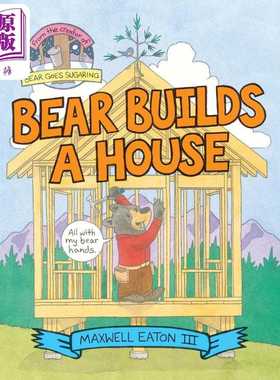 进口原版 *熊老师学建造 Bear Builds a House 英文原版 儿童绘本 动物故事图画书 精装 进口图书 4-8岁 了解建造房   Nancy Pauls