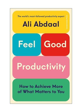 进口原版 英文原版 Feel-Good ProdＵＣtivity 感觉良好生产力 油管博主 剑桥学霸Ali Abdaal 英文版 进口英语原版书籍