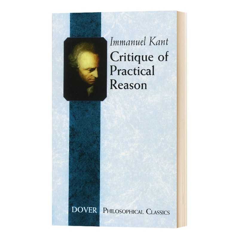 进口原版 瑞雅进口 Critique of Practical Reason 实践理性批判 英文原版 英文版 Kant, Immanuel   Dover
