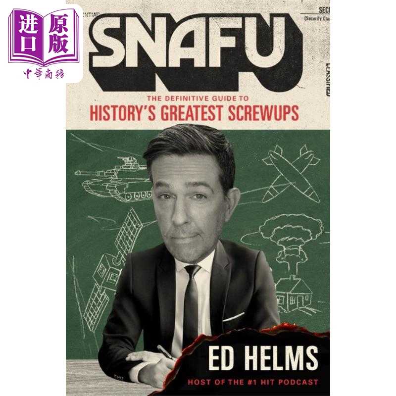 进口原版 *SNAFU 历史上大失误指南 SNAFU The Definitive Guide to Historys Greatest Screwups 英文原版 Ed Helm   Headline pu