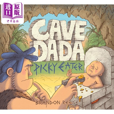 进口原版 *Cave Dada Picky Eater 山顶洞人2 英文原版 儿童故事绘本 Brandon Reese 4-6岁   Chronicle Books