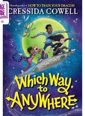 进口原版 *通往任何地方的道路 驯龙高手作者作品 Which Way to Anywhere 英文原版 Cressida Cowell 克雷西达 科威   Little, Bro