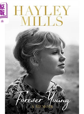 进口原版 *永远年轻 海莉 米尔斯自传  Forever Young: A Memoir 英文原版 Hayley Mills   Grand Central
