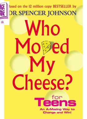 进口原版 *谁动了我的奶酪? 青少年版 英文原版 Who Moved My Cheese For Teens 受用一生的书 励志 自我管理   Vermilion
