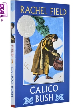 进口原版 *Calico bush 纽伯瑞：卡利柯灌木丛 纽伯瑞银奖 儿童经典文学 平装 英文原版 7-12岁   Aladdin Books