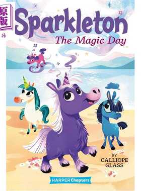 进口原版 *彩色章节书 独角兽的故事1 Sparkleton #1 The Magic Day 英文原版 儿童章节书 精彩冒险故事读物 进口童   Harper Coll