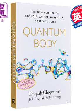 进口原版 *量子体 英文原版 Quantum Body Deepak Chopra  延年益寿的新科学 理论物理学 科学百科 科普百科 健康指   Penguin UK
