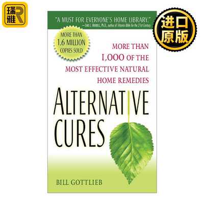 进口原版 英文原版 Alternative Cures 替代疗法 超过1000种有效的自然家庭疗法 健康 Bill Gottlieb 英文版 进口英语原版书籍
