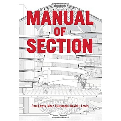 进口原版 *建筑剖面图之美 英文原版 英文版 Manual Of Section Paul Lewis 设计 制图 绘画   Chronicle Books