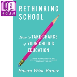 进口原版 *反思学校：如何管理孩子的教育 英文原版 Rethinking School: How to Take Charge of Your Childs EdＵＣa