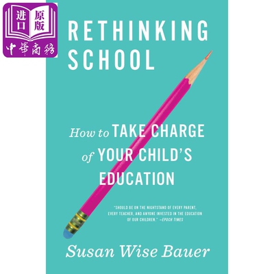 进口原版 *反思学校：如何管理孩子的教育 英文原版 Rethinking School: How to Take Charge of Your Childs EdＵＣa