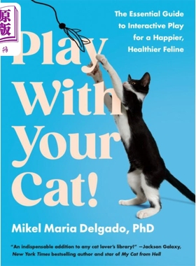 进口原版 *玩你的猫 互动玩耍指南让你的猫更快乐更健康 Play With Your Cat 英文原版 Mikel Maria Delgado 生活休   Random Hous