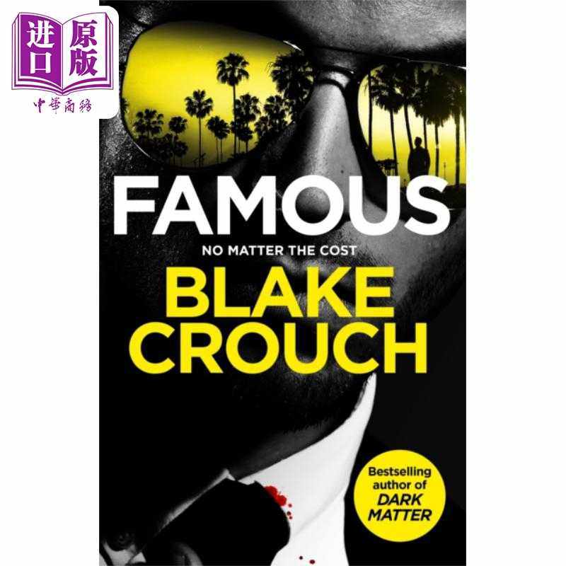 进口原版 *布莱克 克劳奇 名人 Famous 英文原版 Blake CroＵＣh 人生复本 暗物质 作者 黑色幽默惊悚小说   Macmillan UK