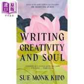 AND CREATIVITY 苏·蒙克·基德 SUE MONK SOUL 英文原版 进口原版 WRITING Books 写作创意与灵魂 指南 KIDD Canongate 回忆录