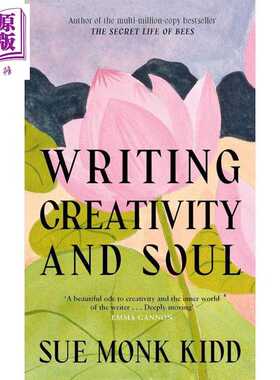 进口原版 *写作创意与灵魂 回忆录 指南 苏·蒙克·基德 WRITING CREATIVITY AND SOUL 英文原版 SUE MONK KIDD   Canongate Books