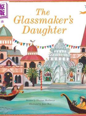 进口原版 *Jane Ray：The Glassmaker's Daughter 玻璃匠的女儿 英文原版 进口图书 故事绘本 儿童图画故事读物 7-1   Frances Lin