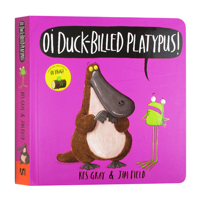 进口原版 Oi DＵＣk-billed Platypus Board Book 噢 鸭嘴兽纸板书 英文原版 英文版   Hodder