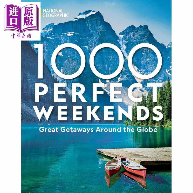 进口原版 *1000个完美周末 全球精彩短途旅行指南 1000 Perfect Weekends 英文原版 National Geographic   Disney Press